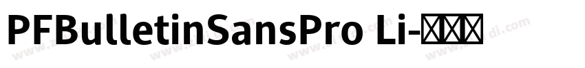PFBulletinSansPro Li字体转换 PFBulletinSansPro Li字体转换